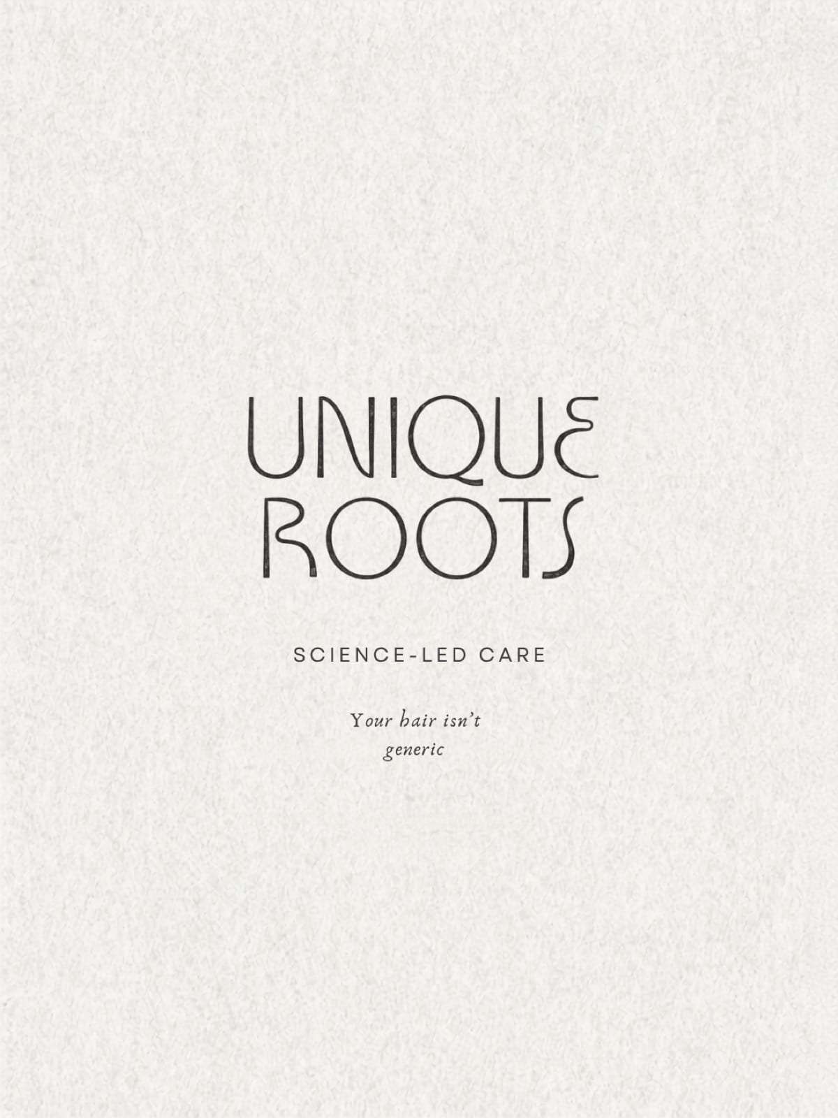 Unique Roots title page — the wordmark above the line “science-led care”, set on textured off-white paper